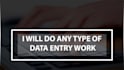 do perfect data entry, web research and copy paste