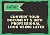 convert your document in professional look using latex