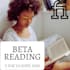 beta read your manuscript to provide actionable feedback