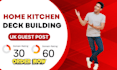 publish home kitchen deck building article high quality UK guest post backlink