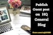 publish guest post on  HQ general daily blog
