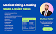 do medical billing small tasks and provide quick solutions