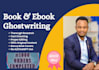 be your book writer or ebook ghostwriter