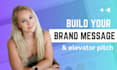 build your brand message and elevator pitch