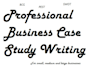 write a business case study for you