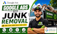 run google ads for junk removal lead generation
