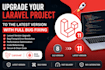 upgrade your laravel project to the latest version with full bug fixing