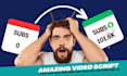do video script writing for your faceless youtube channel