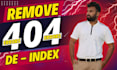 remove 404 error or de index google old urls for SEO ranking