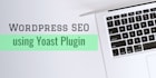optimize your website using yoast SEO plugin