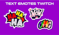 create express custom text twitch emote , texts, font emotes
