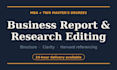 edit and improve business reports, research writing, and case studies