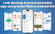 develop ai powered mobile app using react native android ios