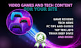 write professional video game and tech articles