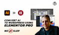 convert adobe illustrator to wordpress using elementor pro no ai slop