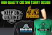 design amazing custom tshirts