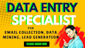 data entry specialist for email collection, data mining, lead generation
