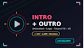 create a professional youtube intro, outro, logo animation