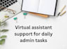be your virtual assistant for daily business support