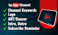create, setup youtube channel with logo, art, intro, outro