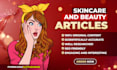 write skin care and beauty articles and blog posts
