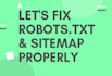 fix any kind of robots txt and sitemap XML issues