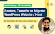 restore, transfer or migrate wordpress website to new hosting or domain