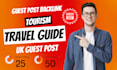 publish tourism travel guide content article through UK guest post backlink