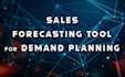 create sales forecasting tool for demand planning