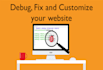 debug, fix and customize your website