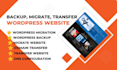 backup, migrate, transfer wordpress website in 2 hours