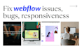 optimize and fix webflow bugs and errors