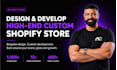 design and develop a high end custom shopify store for you