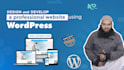 design and develop a professional website using wordpress