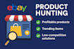do product hunting as your VA