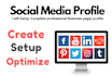create, setup and optimize 5 top social media account