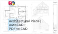 do architectural drawings, 2d floor plan, pdf to cad