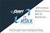 do jquery,ajax scripting and fixing