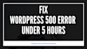 fix wordpress 500, 404, critical and fatal error