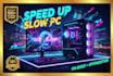 speed up, fps boost gaming computer, fix slow PC optimization,laptop performance