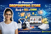 ai powered dropshipping store ready to sell and earn