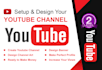 setup and design premium quality youtube channel