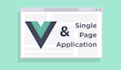 create single page application in vue js
