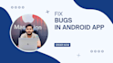 fix bugs in your android app