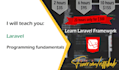 teach you laravel framework step by step with real projects