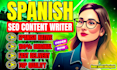 be your spanish SEO content writer, article and blog writing
