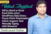 do excel data entry, wordpress data entry, pdf to excel, pdf to word