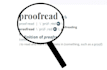 proofread and check anything for you