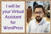 be your virtual assistant, handle your website tasks