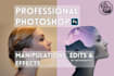 do professional photoshop edits, manipulations and effects